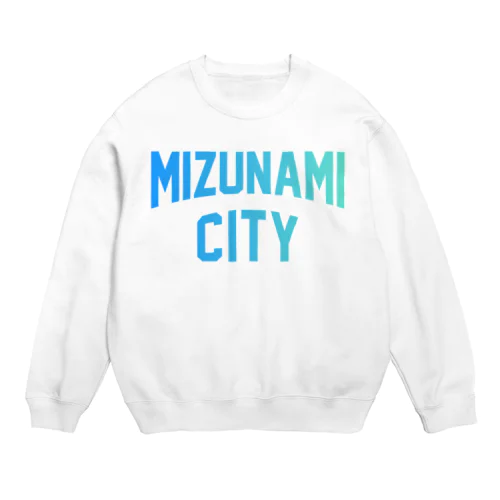 瑞浪市 MIZUNAMI CITY Crew Neck Sweatshirt