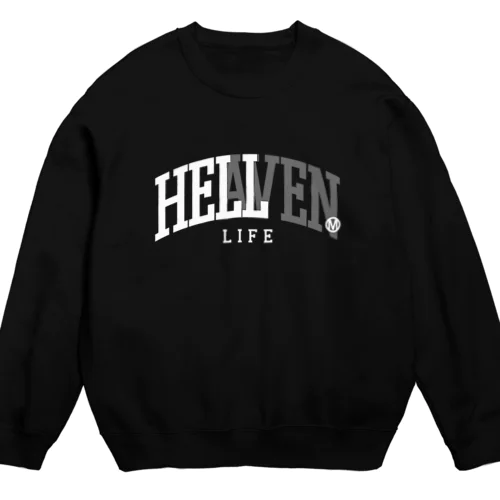 Life is Hell or Crew Neck Sweatshirt