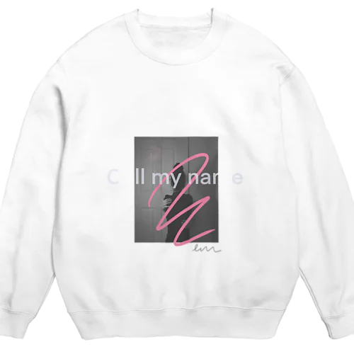 Just call my name Crew Neck Sweatshirt