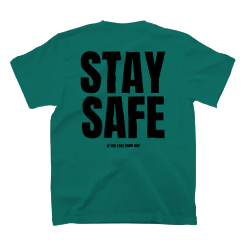 STAY SAFE IF YOU LOVE SOME ONE / バックプリント Regular Fit T-Shirt