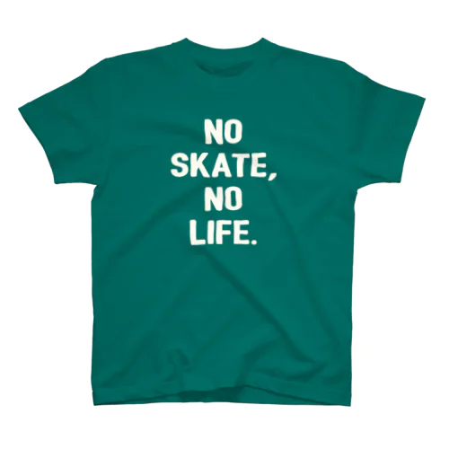 NO SKATE,NO LIFE. スタンダードTシャツ