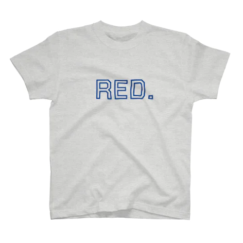 BLUEでRED。 スタンダードTシャツ