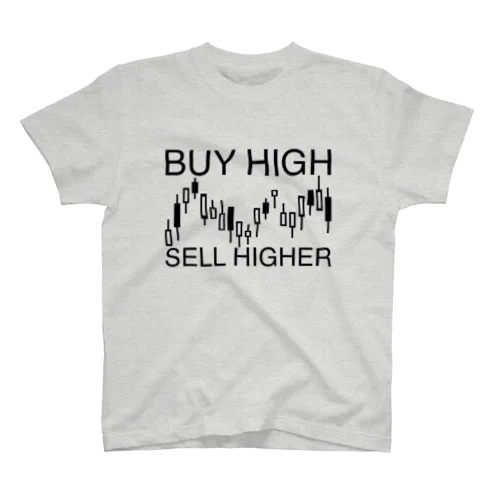 Buy high, sell higher Regular Fit T-Shirt