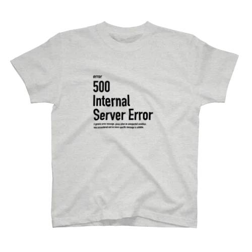 500 Internal Server Error スタンダードTシャツ