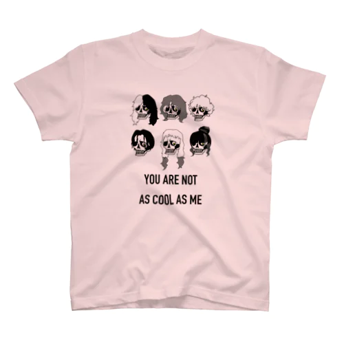 YOU ARE NOT AS COOL AS ME スタンダードTシャツ
