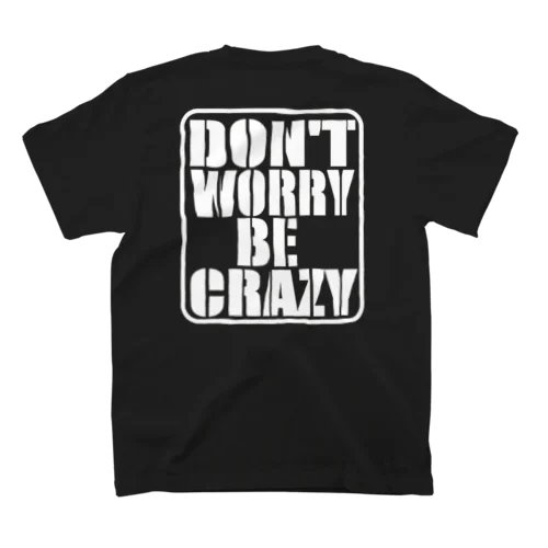 DON'T WORRY BE CRAZY 文字だけver.(22/09) スタンダードTシャツ