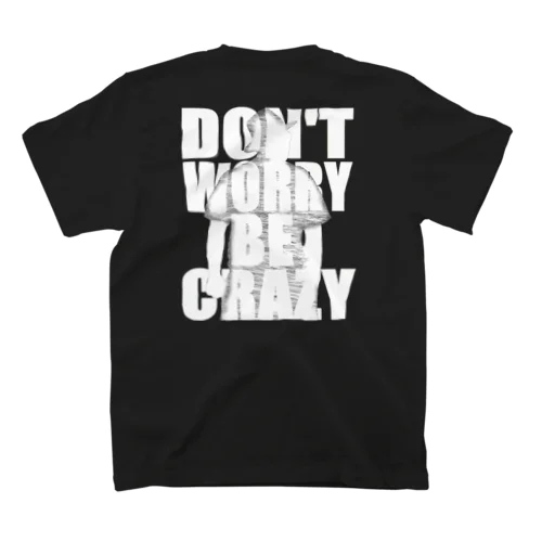 DON'T WORRY BE CRAZY(22/10) スタンダードTシャツ