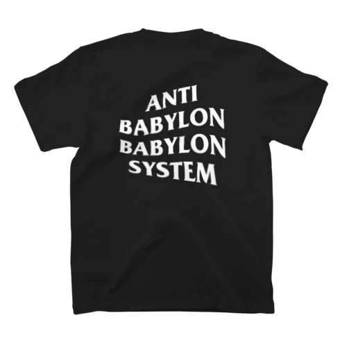 ANTI BABYLON BABYLON SYSTEM - black スタンダードTシャツ