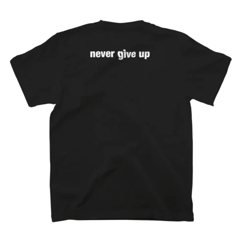 never give up スタンダードTシャツ