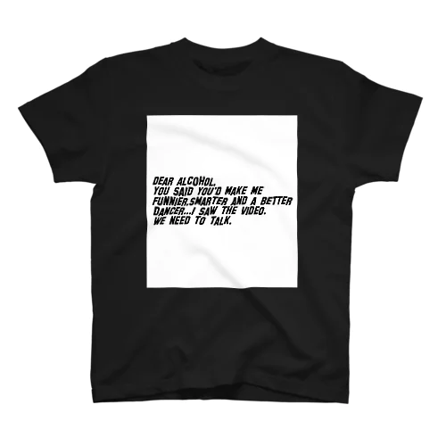 Dear   alcohol Regular Fit T-Shirt