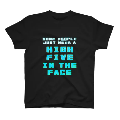 HIGH FIVE IN THE FACE Regular Fit T-Shirt