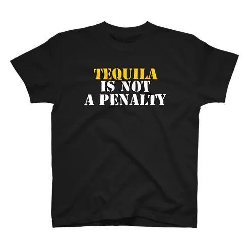 tequila is not a penalty.  スタンダードTシャツ