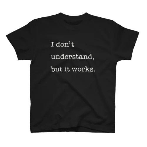 I don't understand, but it works. スタンダードTシャツ