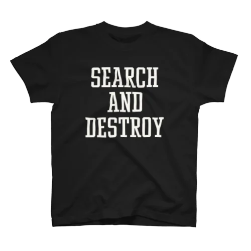 SEARCH&DESTROY スタンダードTシャツ