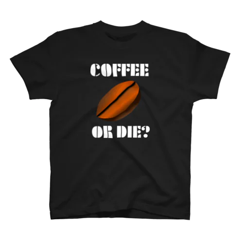 ダサキレh.t.『COFFEE OR DIE?』 スタンダードTシャツ
