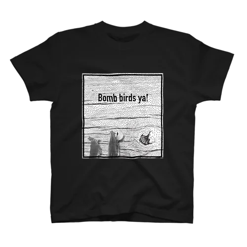 Bomb birds ya! たち☾★ スタンダードTシャツ
