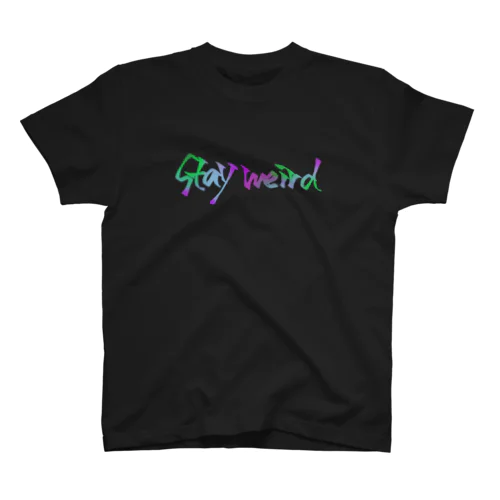 stay weird スタンダードTシャツ