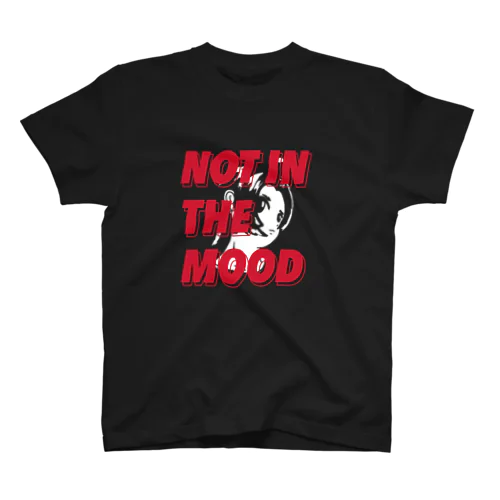 NOT IN THE MOOD スタンダードTシャツ