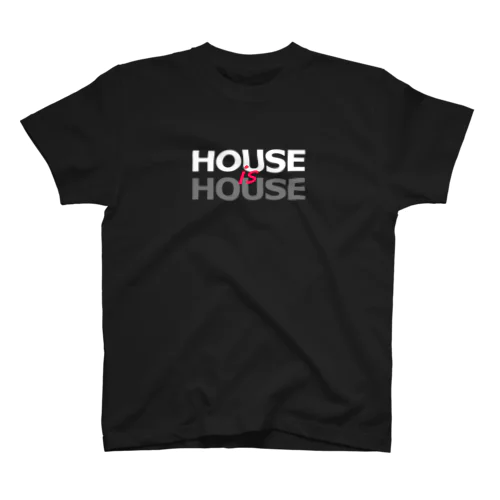 HOUSE is HOUSE スタンダードTシャツ