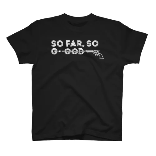 so far, so good!(文字白) スタンダードTシャツ