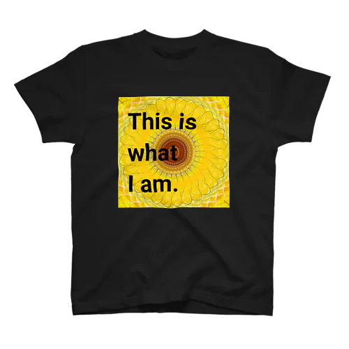 This is what I am. ありのままに生きる。 Regular Fit T-Shirt