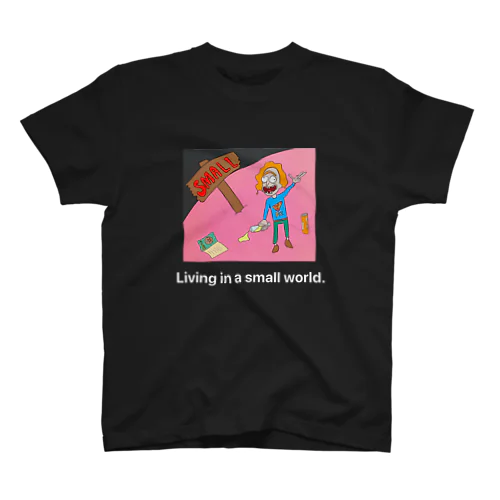 Living in a small world Regular Fit T-Shirt