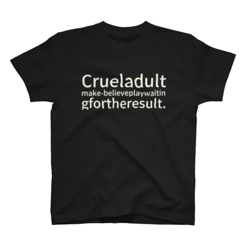 Cruel adult make-believe play waiting for the result. Regular Fit T-Shirt