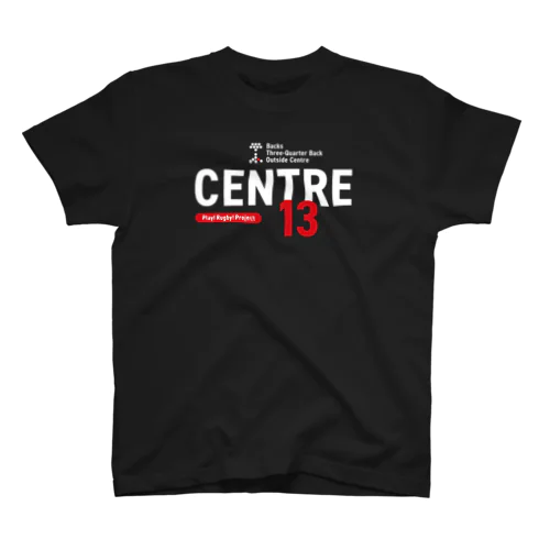 Play! Rugby! Position 13 CENTRE BLACK! Regular Fit T-Shirt