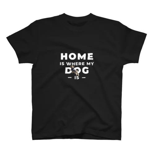 Home is where my dog is スタンダードTシャツ