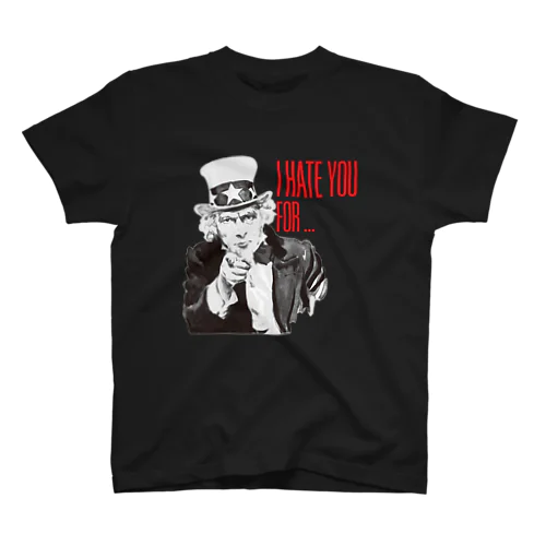 I HATE YOU FOR ... スタンダードTシャツ