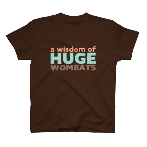 a wisdom of HUGE WOMBATS スタンダードTシャツ