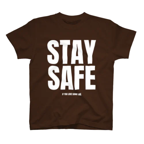 STAY SAFE IF YOU LOVE SOME ONE / ホワイトプリント フロント スタンダードTシャツ