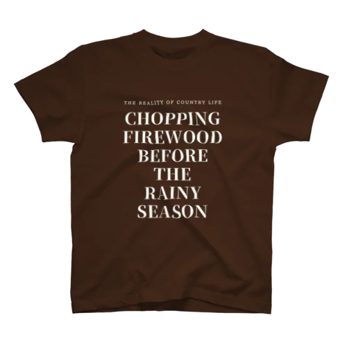 CHOPPING FIREWOOD Regular Fit T-Shirt