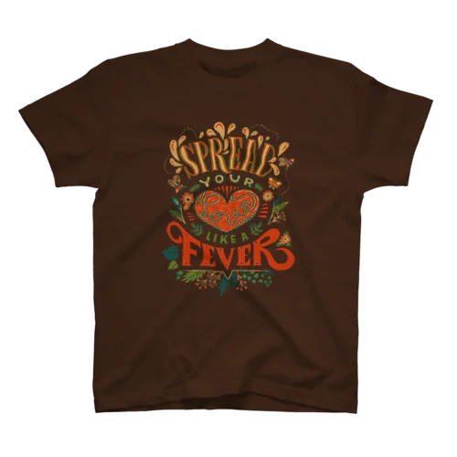 Spread Your Love Like a Fever Regular Fit T-Shirt