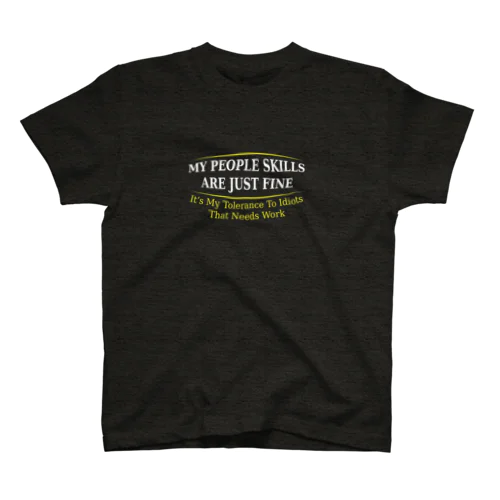 My People Skills are Just Fine Regular Fit T-Shirt