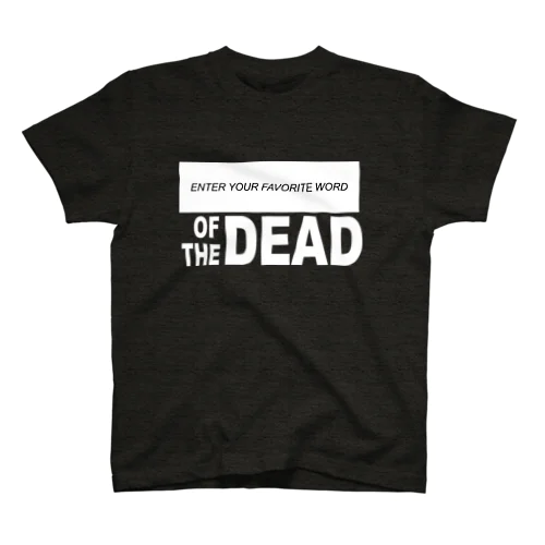 of the DEAD (for BLACK) スタンダードTシャツ