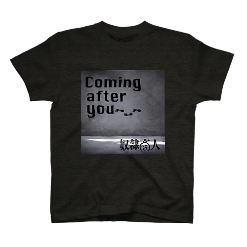 Coming after 奴隷商人衣類 Regular Fit T-Shirt