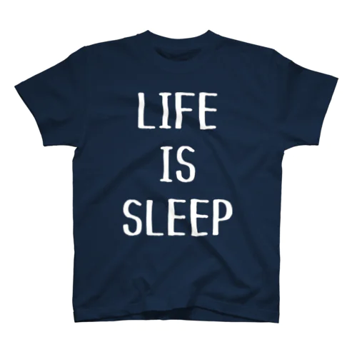 LIFE IS SLEEP (濃色用） Regular Fit T-Shirt