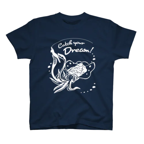 イカす夢をつかめ！Catch your Dream! スタンダードTシャツ