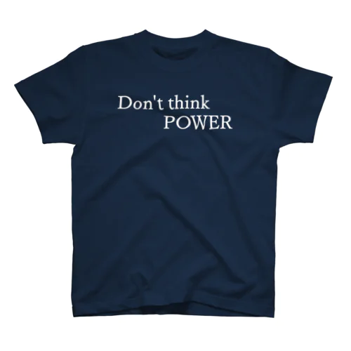 Don't think POWER 白文字 Regular Fit T-Shirt