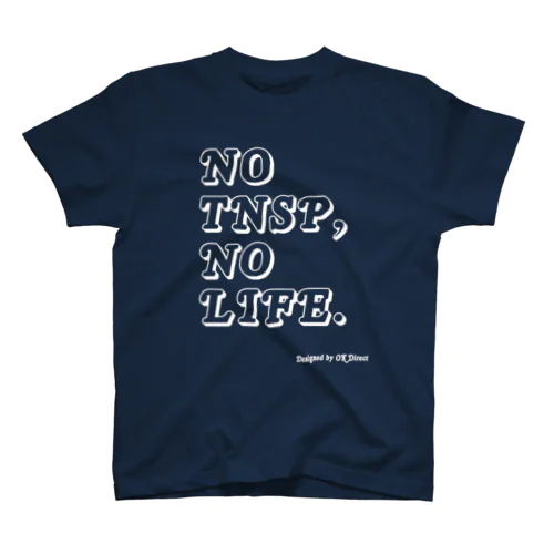 NO TNSP, NO LIFE.(白） スタンダードTシャツ