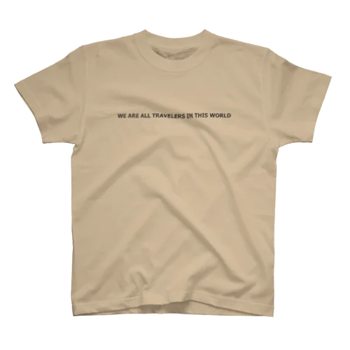 【おでかけしたくなる英文ロゴ】We are all travelers in this world スタンダードTシャツ