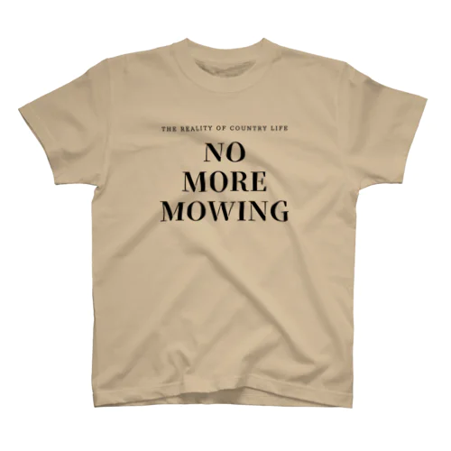 NO MORE MOWING Regular Fit T-Shirt