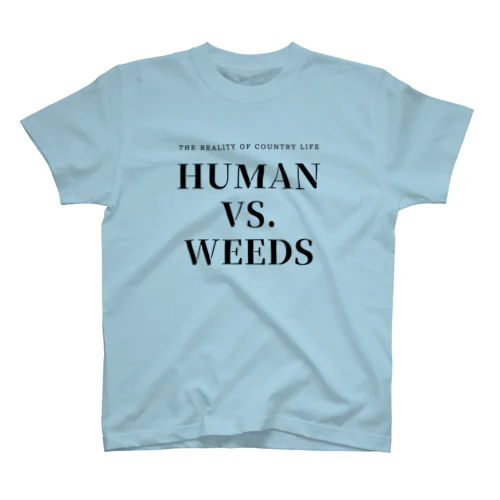 HUMAN VS. WEEDS / BKTXT / バックプリント有 Regular Fit T-Shirt