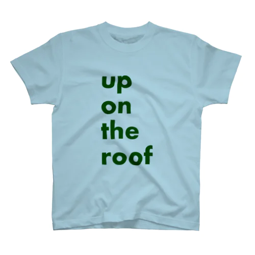 up on the roof スタンダードTシャツ