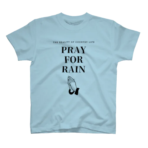 PRAY FOR RAIN Regular Fit T-Shirt