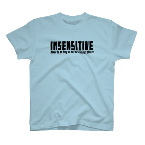 Insensitiv　鈍感 スタンダードTシャツ