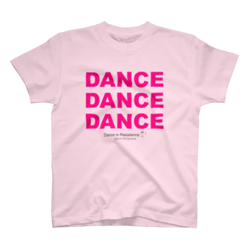 DANCE IS RESISTANCE（ダンスは抵抗)・PINK Regular Fit T-Shirt