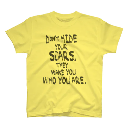 Don't hide your scars! Regular Fit T-Shirt