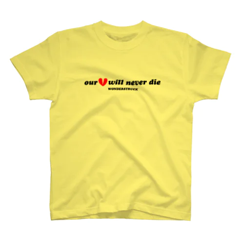 OUR HEARTS WILL NEVER DIE Regular Fit T-Shirt